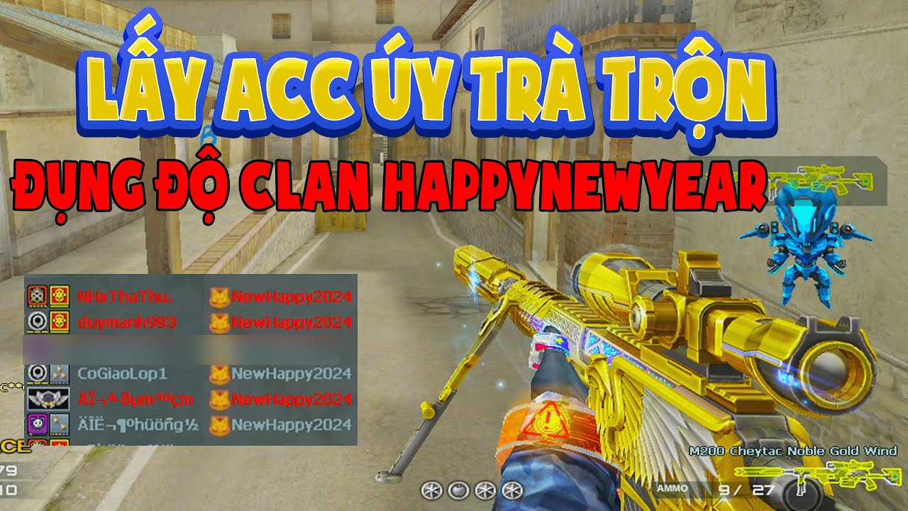 ► B&igrave;nh luận Đột K&iacute;ch - Lấy acc &Uacute;Y Tr&agrave; trộn CFVN - Đụng độ clan HappyNewYear2024 - T&Uacute; L&ecirc;