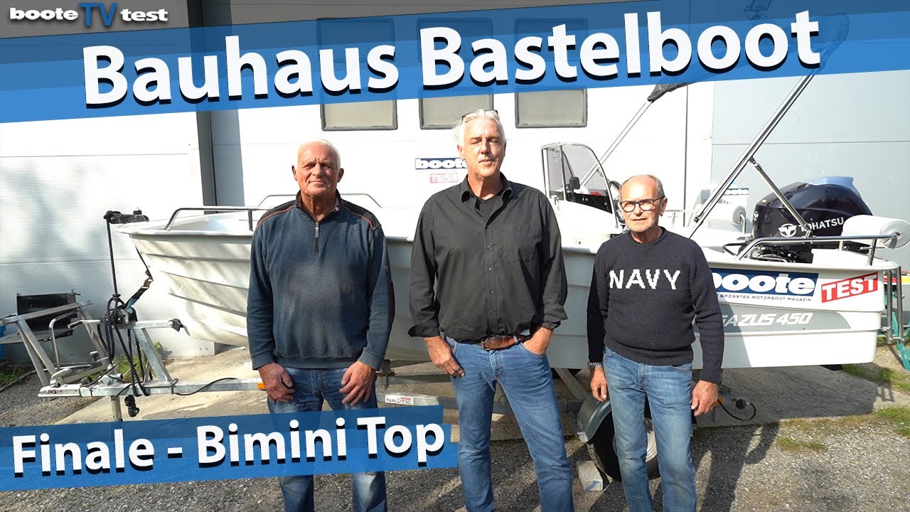 Bauhaus Bastelboot #11.2 Bimini Top & Finale