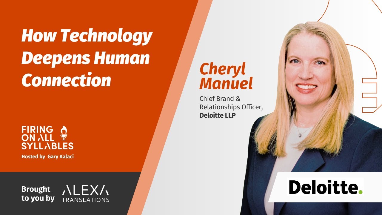 How Technology Deepens Human Connection - Cheryl Manuel, CB&RO, Deloitte LLP