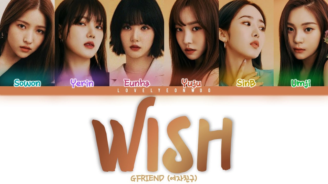 GFRIEND (여자친구) &ndash; Wish (바라) Lyrics (Color Coded Han/Rom/Eng)