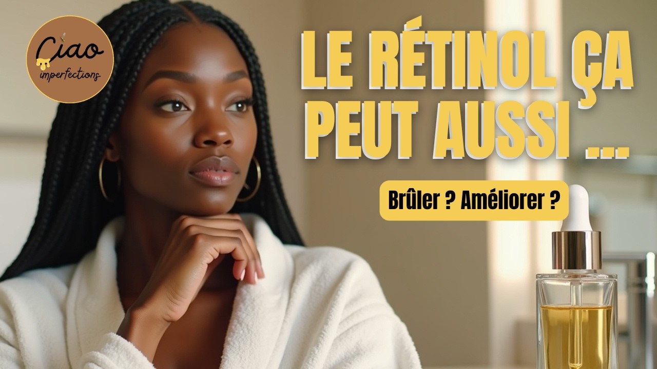 Comment utiliser le rétinol sans abîmer ta peau ? (DOSE DE SKINCARE EP 1)