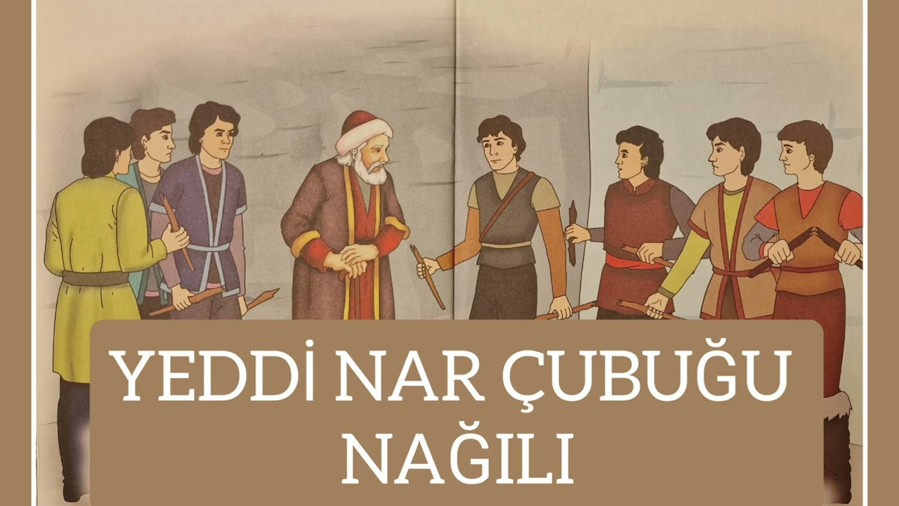 Səsli Kitab. YEDDİ NAR ÇUBUĞU Nağılı. (səsləndirmə: Sara Murtuzayeva)