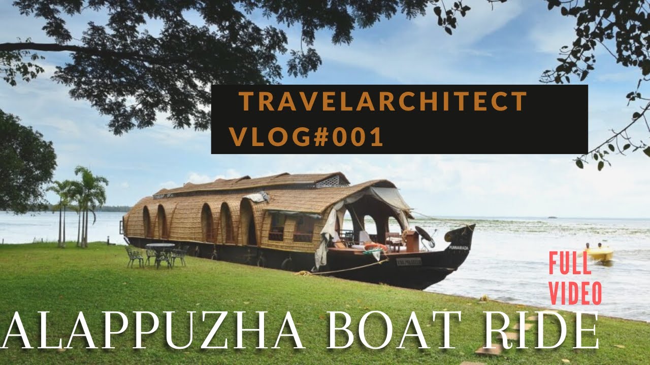 KL#1-ALAPPUZHA BOAT RIDE|EDATHUA-NEDUMUDI|TRAVELARCHITECT|COUPLE TRAVEL|FULL VIDEO