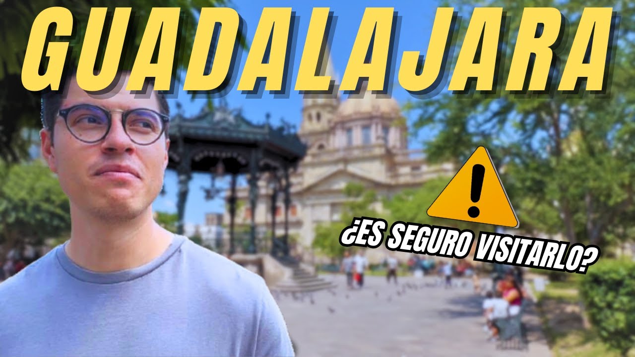 Guadalajara te va a ENCANTAR, pero… ¿ES SEGURO visitarlo?