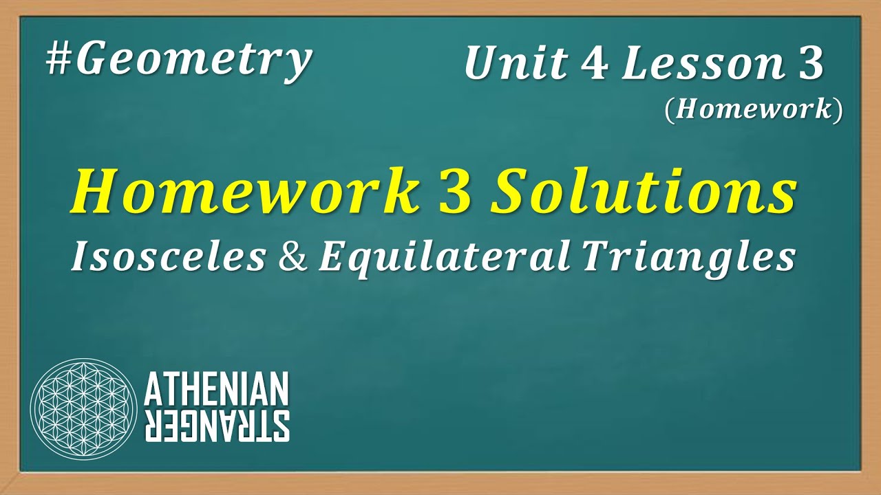 Homework 3 Solutions for Isosceles and Equilateral Triangles: Unit 4, Lesson 3 (Geometry)