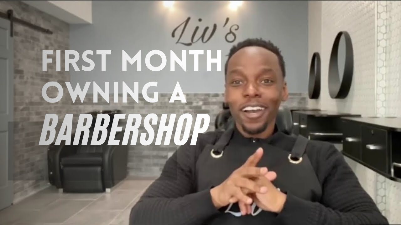 First Month Owning and Operating a New Barbershop