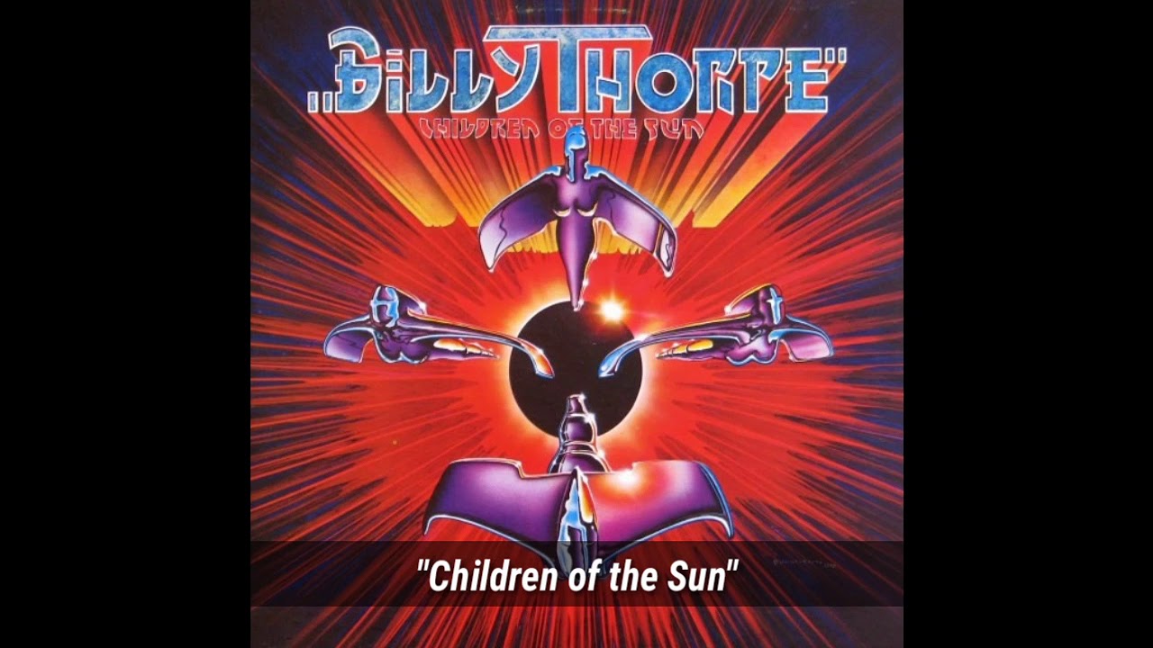 Billy Thorpe "Children of the Sun" (original version) ~ from the album "Children of the Sun"