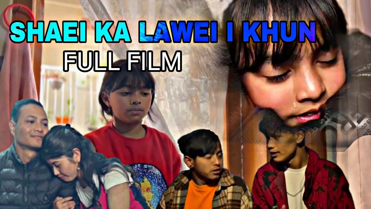 SHAEI KA LAWEI I KHUN / KHASI FULL FILM