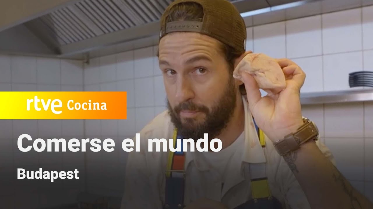 Comerse el Mundo: Budapest | RTVE Cocina
