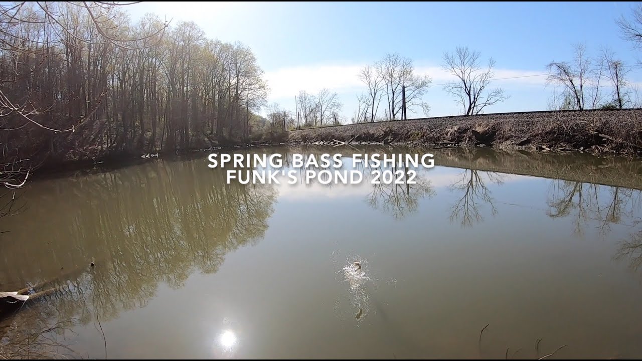 Spring Bass Fishing Funk's Pond 2022