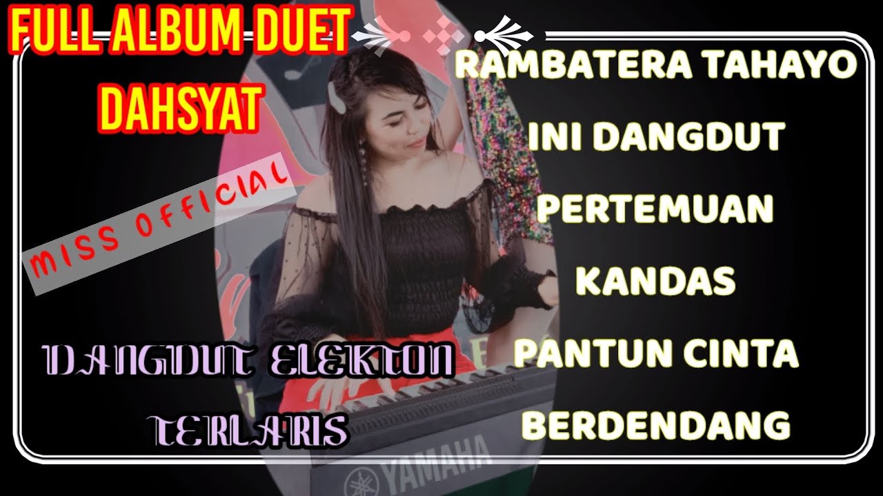 FULL ALBUM DUET_DANGDUT ELEKTON_MISS OFFICIAL•MISS OFFICIAL