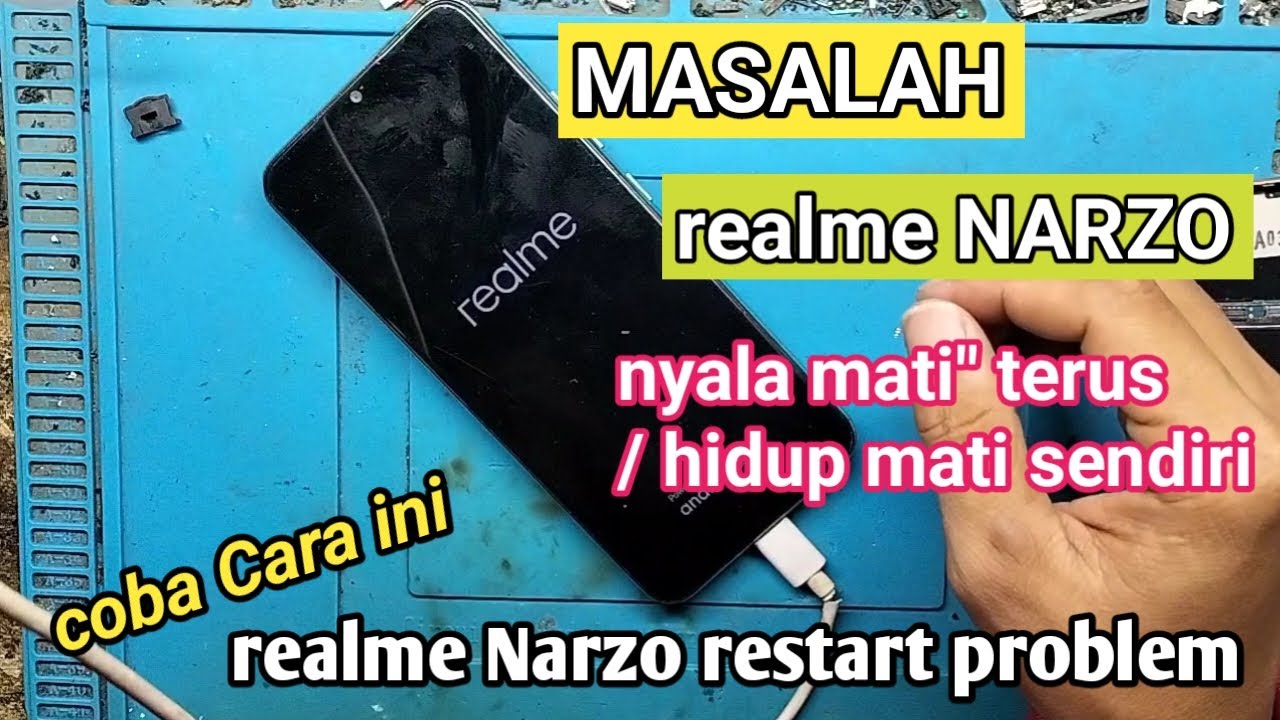 realme NARZO mati nyala mati nyala terus / hidup mati sendiri restart terus begini cara nyah