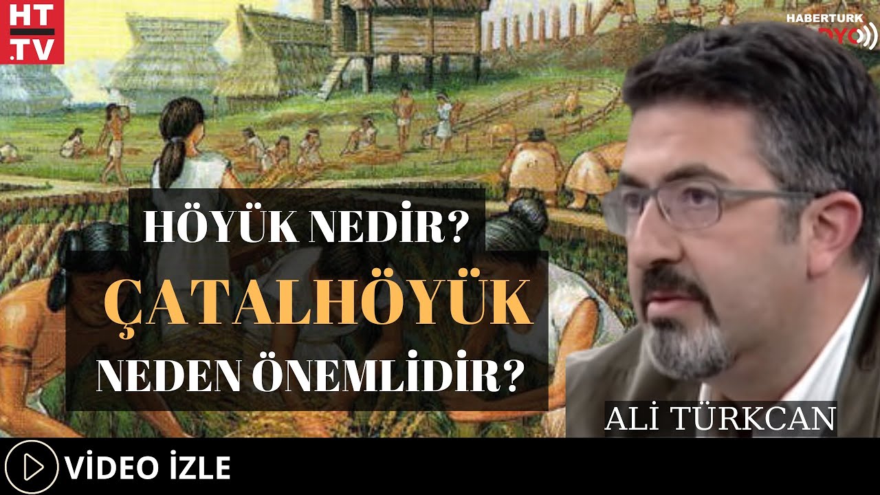 Höyük Nedir, Çatalhöyük Neden Önemlidir?