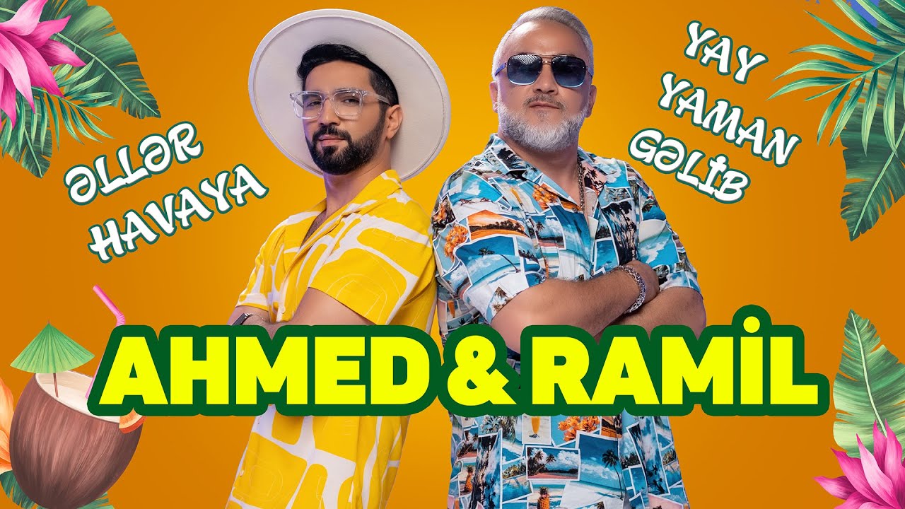 Ahmed Mustafayev & Ramil Nabran &ndash; Əllər Havaya (Rəsmi Musiqi Videosu)