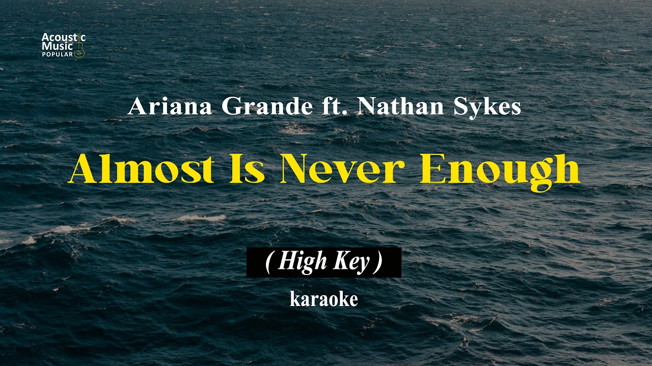 Almost Is Never Enough - Ariana Grande ft. Nathan Sykes (Karaoke and Lyric | High Key)