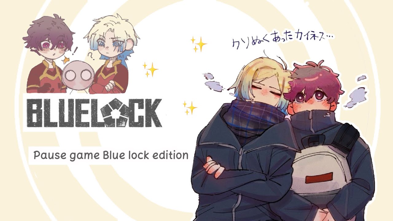 pause game Blue lock edition ✨
