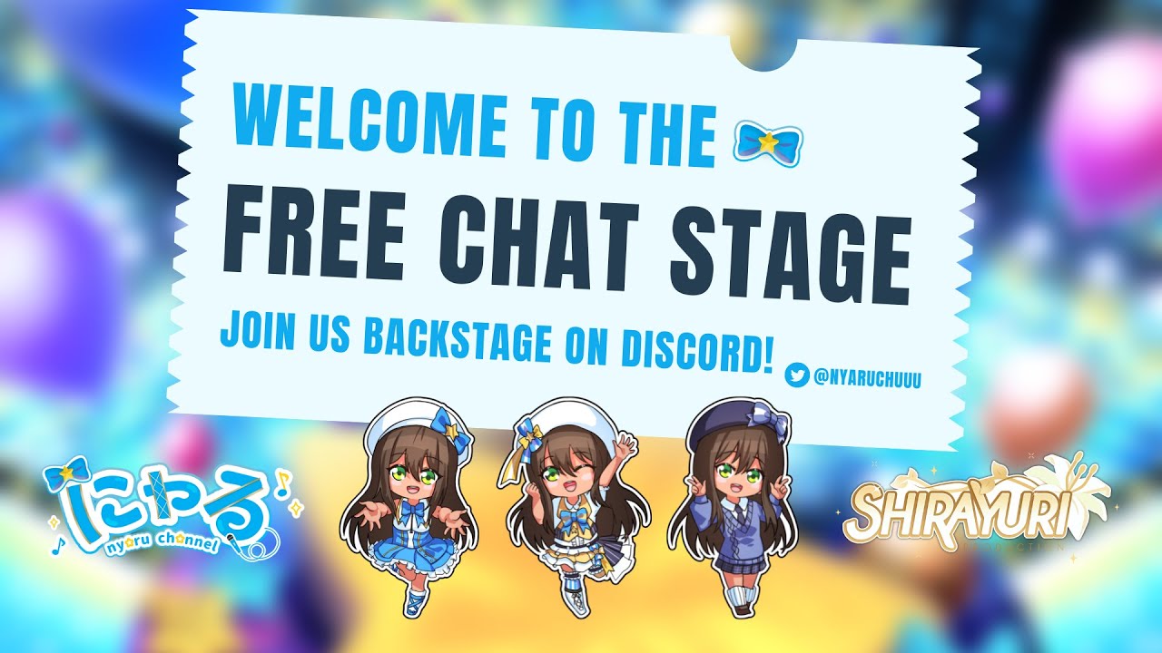 【FREE CHAT】 Welcome to the Stage!【Nyaru ★ ShirayuriPro】