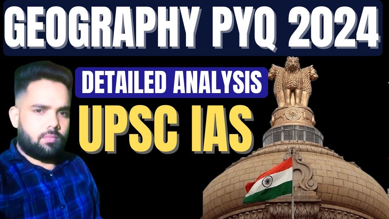 Geography PYQ Detailed Analysis | UPSC IAS Prelims 2024 Solutions