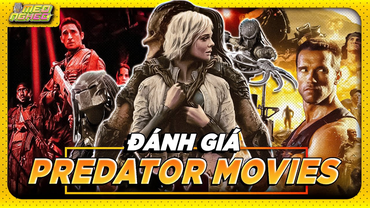ĐÁNH GIÁ TOÀN BỘ CÁC PHẦN PHIM PREDATOR (1987 - 2025)