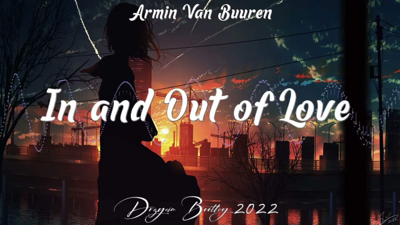 Armin van Buuren feat. Sharon den Adel - In And Out Of Love (Drzycim Bootleg 2022)