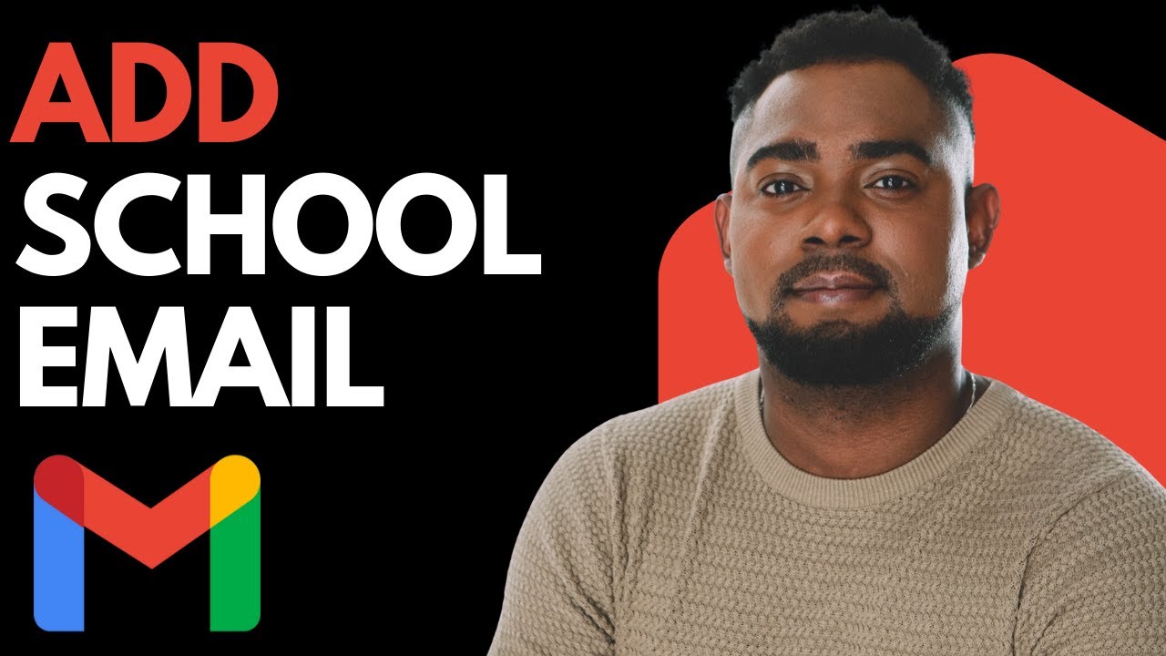 Add Your School Email to Gmail in Minutes (Works for Any Student)