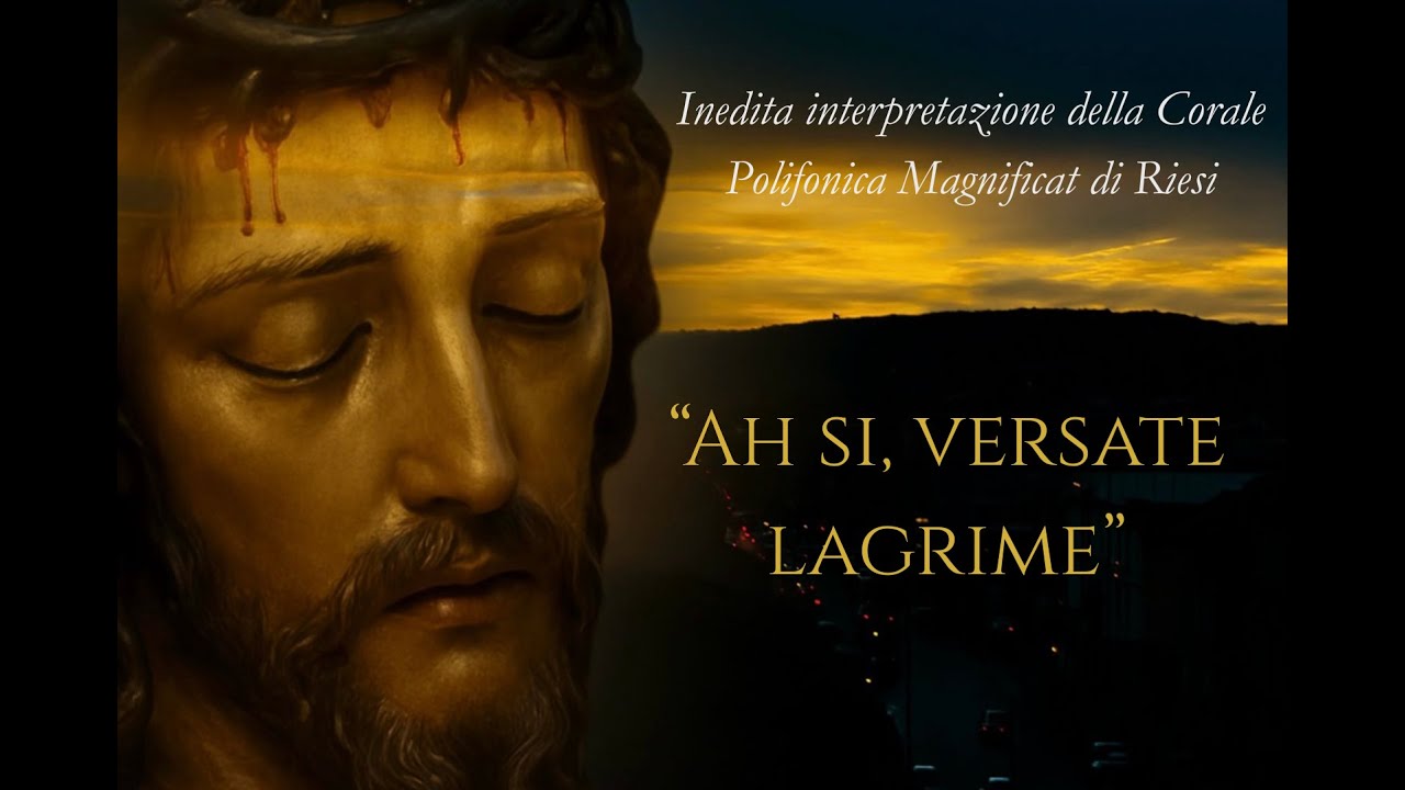 AH SI, VERSATE LAGRIME- Lodi a Cristo