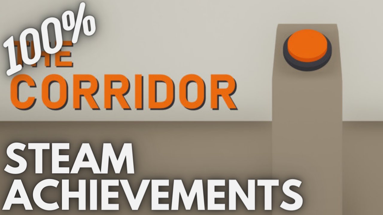 [STEAM] 100% Achievement Gameplay: THE CORRIDOR