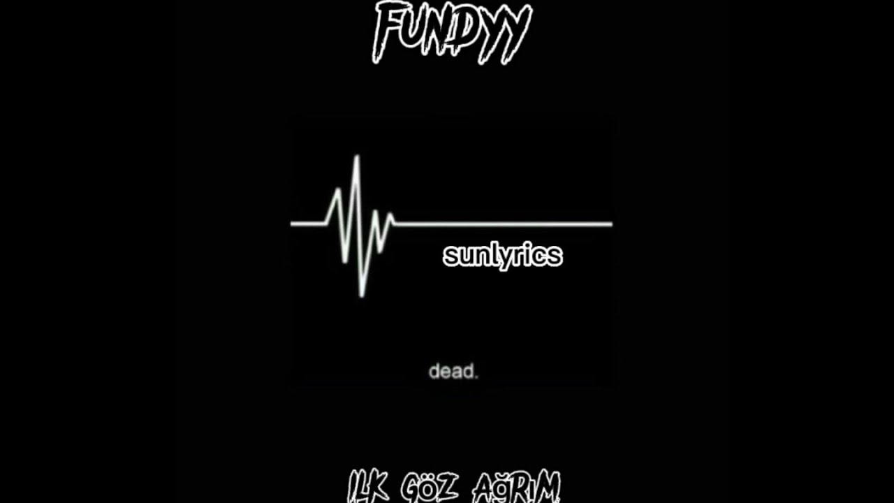 Fundyy - ilk göz ağrımdın (zor gelir ayrılık) lyrics video -sözleri ile-