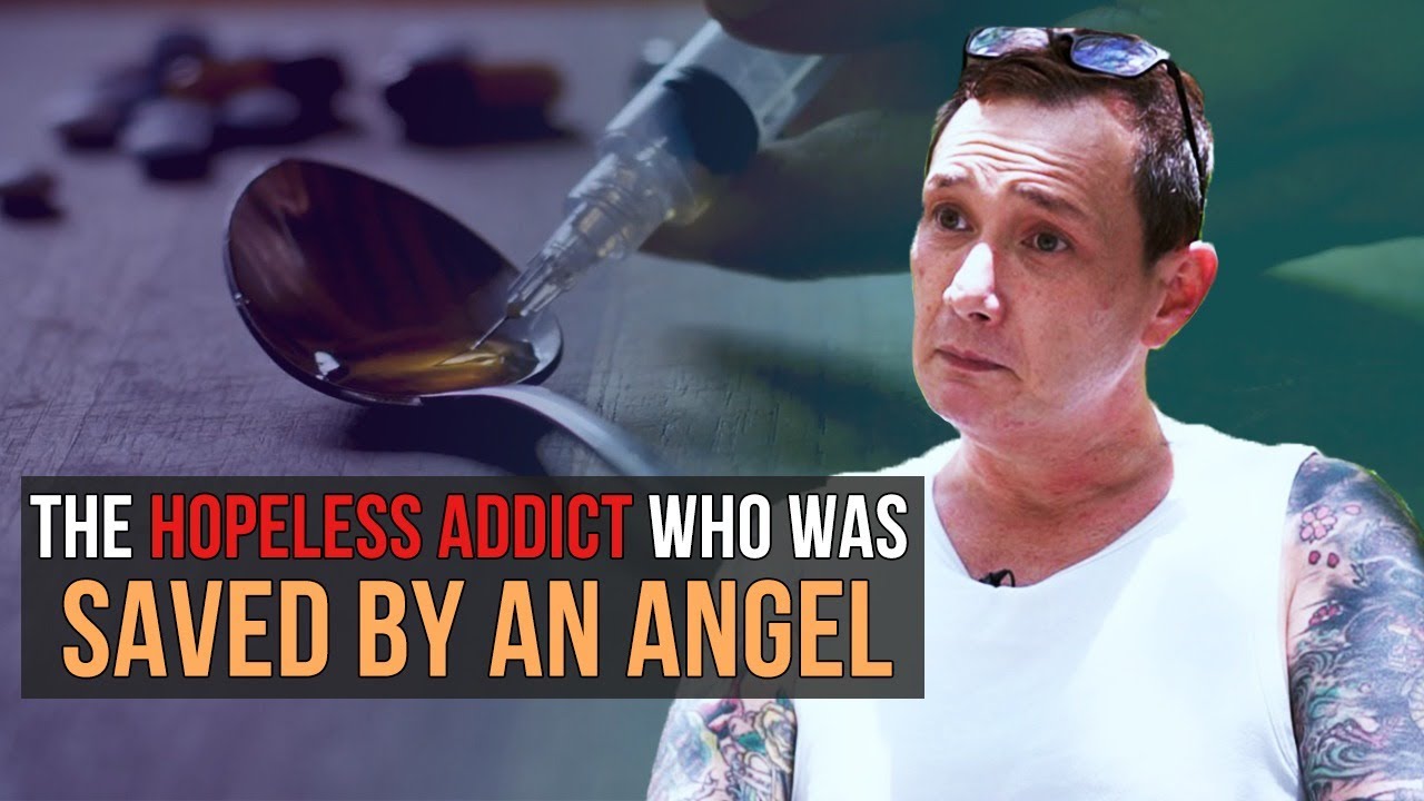 The hopeless addict who was saved by an angel