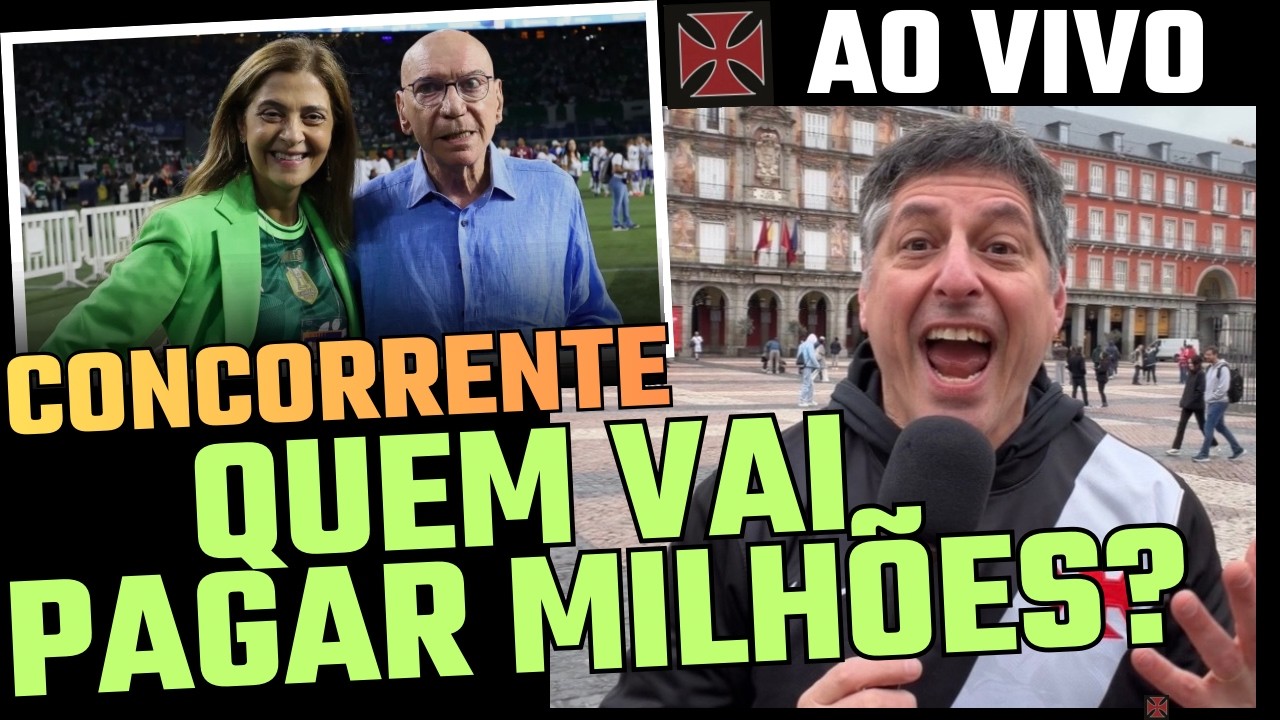 AO VIVO! VASCO TEM PROPOSTA NA MESA. A HORA DOS MILHÕES.