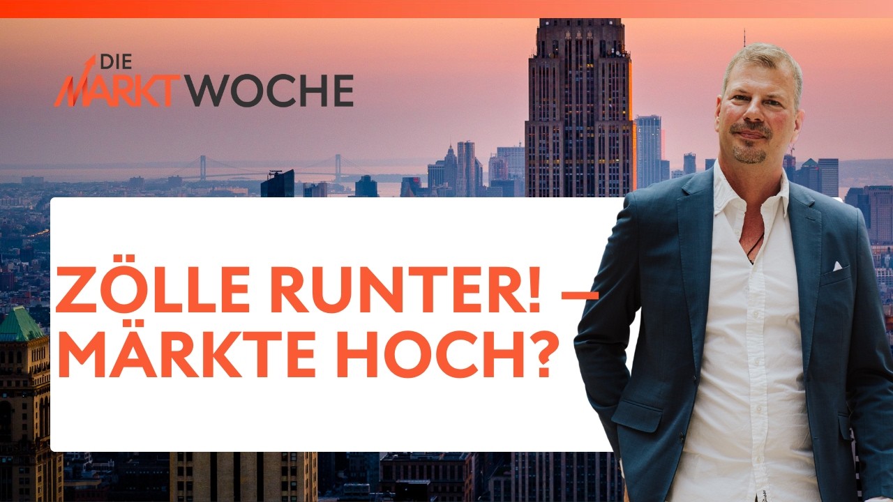Zölle runter! – Märkte hoch? | Die Marktwoche | Swissquote