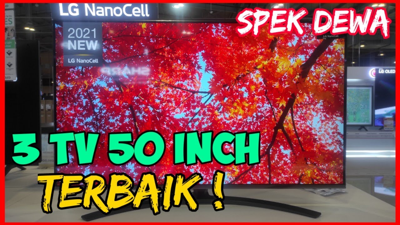 3 LED TV 50 Inch Terbaik 2021 ! Fitur Lengkap Best Seller !