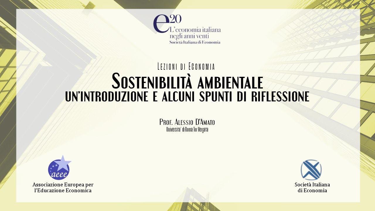 Sostenibilità Ambientale - Prof. Alessio D'Amato (UniRoma2)