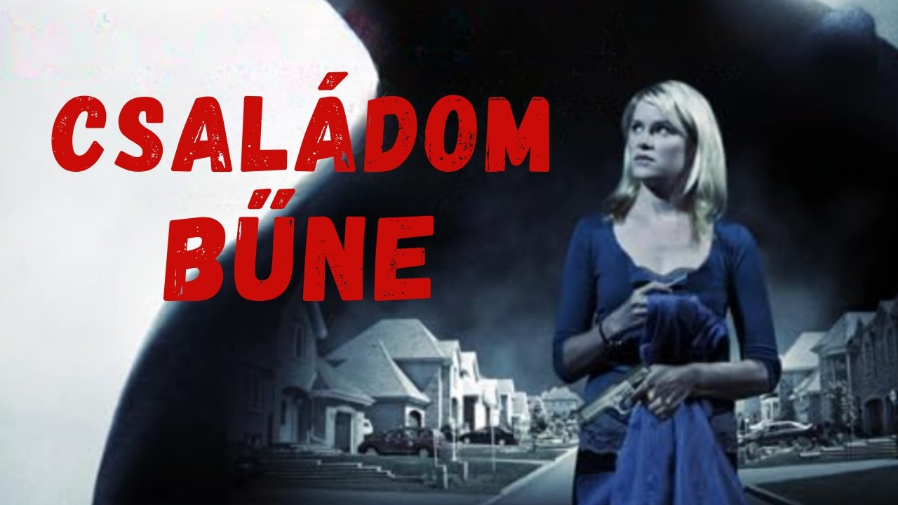 Családom bűne | Krimi/Thriller | teljes filmek magyarul