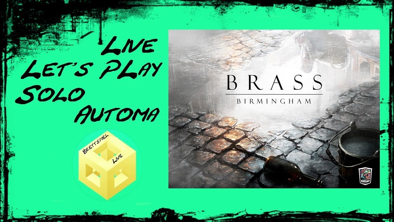 Brass Birmingham - [Brettspiel] [Live] [Let's Play] [Solo] - 1. Partie Automa Variante