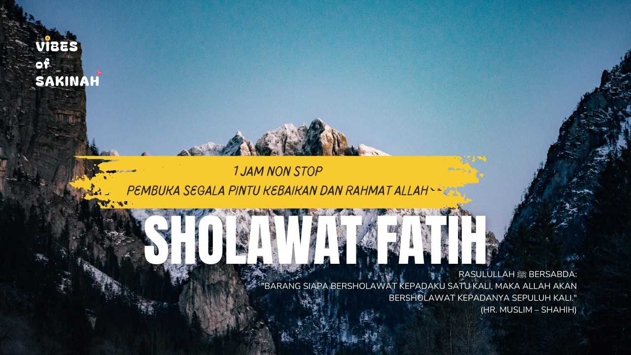 SHOLAWAT FATIH: PEMBUKA SEGALA PINTU KEBAIKAN DAN RAHMAT ALLAH