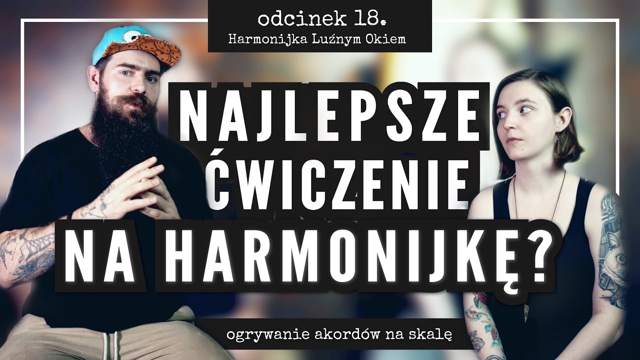 Melodyczne ogrywanie akordów na harmonijce [HARMONIJKA LUŹNYM OKIEM #18]
