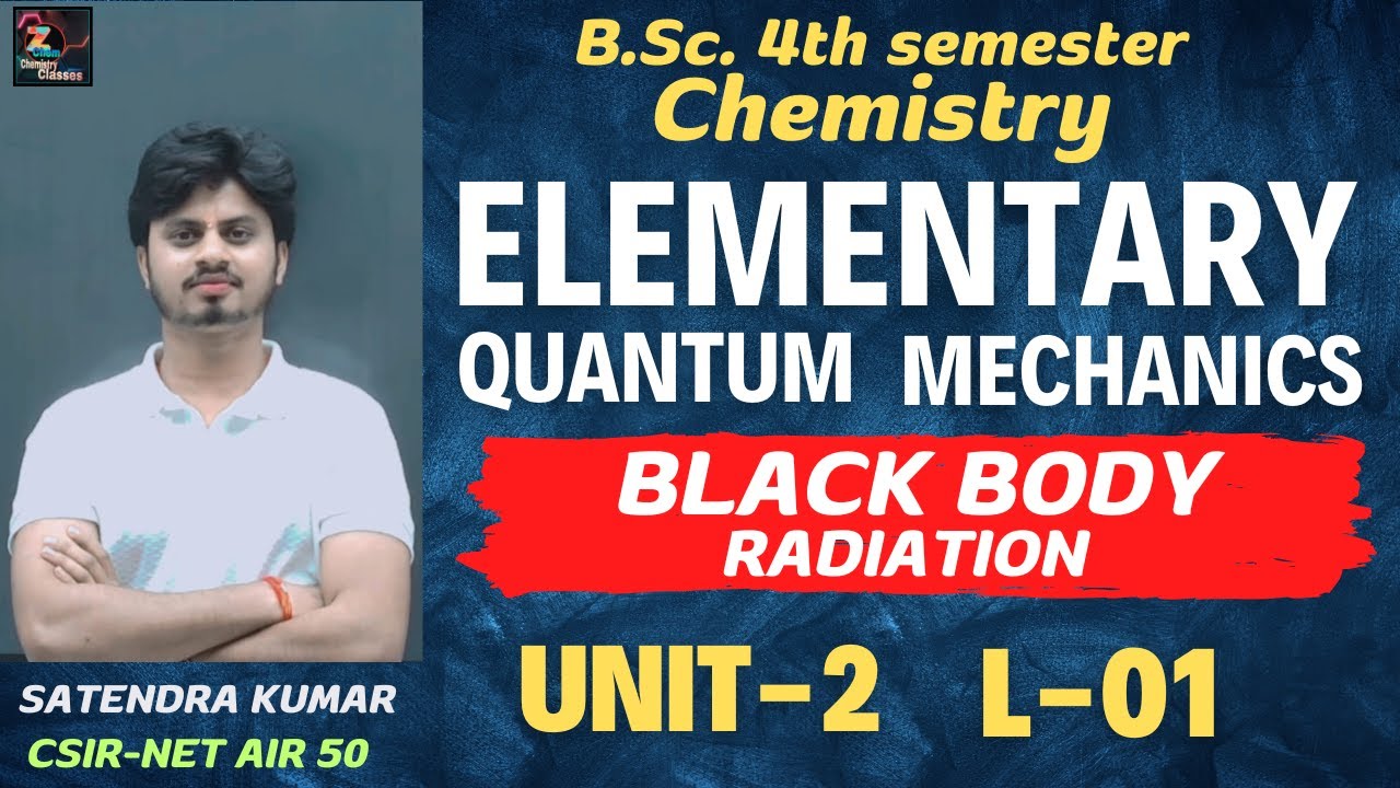 (L1) Elementary Quantum Mechanics || Black Body Radiation || bsc 4th sem chemistry unit 2 #bsc zchem