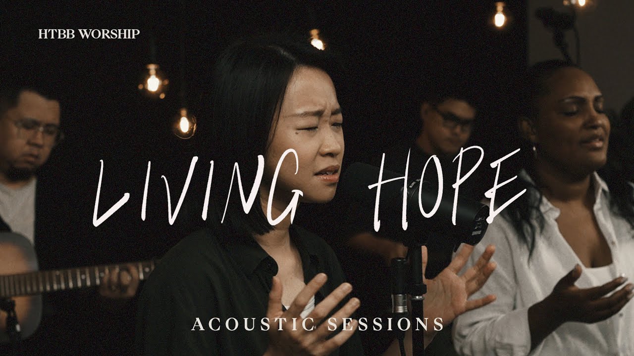 Living Hope // HTBB WORSHIP