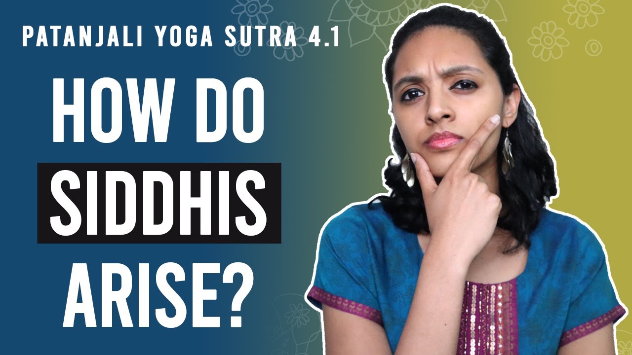 Patanjali Yoga Sutra 4.1 - How Do Siddhis Arise? | Yoga Teacher Training | Anvita Dixit