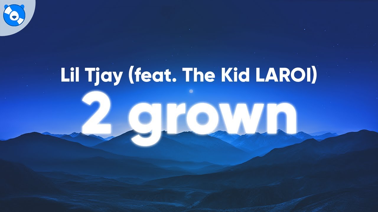 Lil Tjay - 2 Grown (Clean - Lyrics) feat. The Kid LAROI