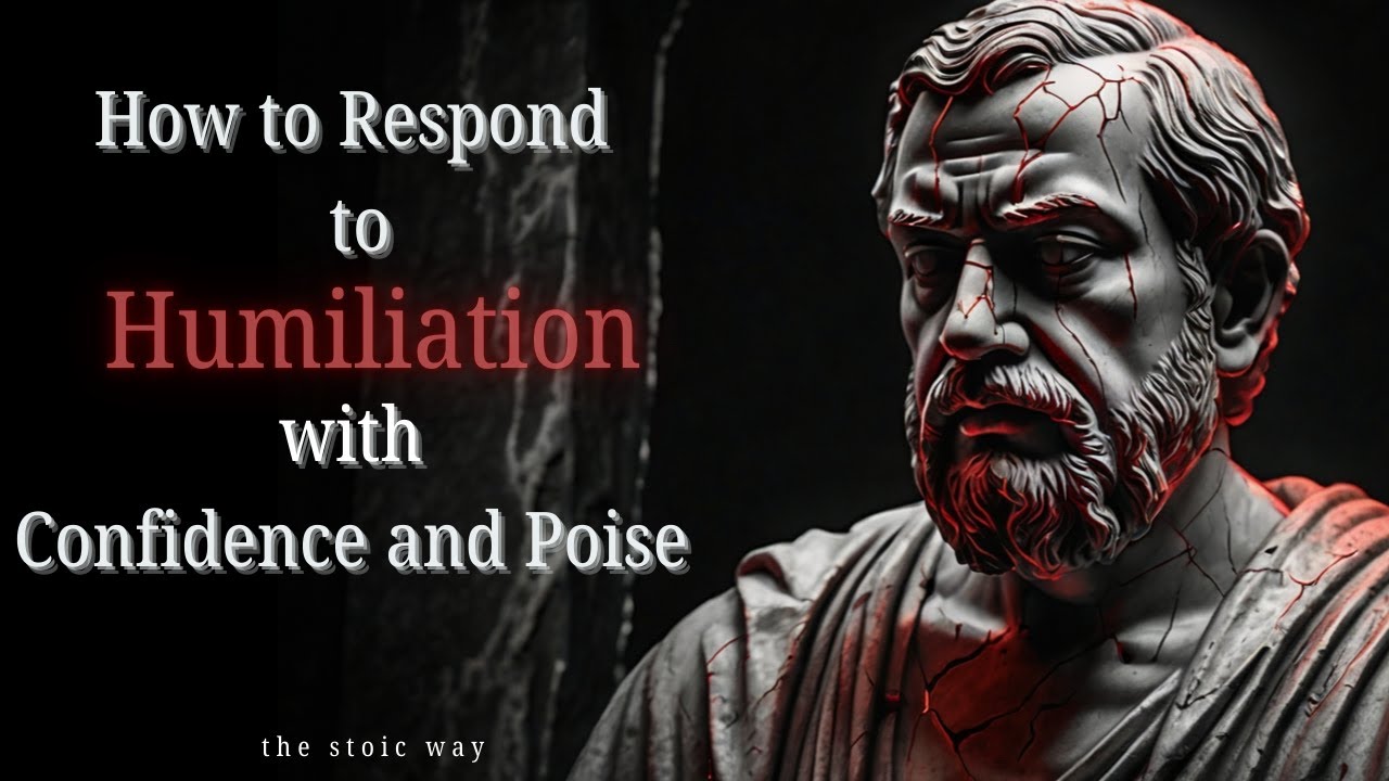 How to Respond to Humiliation with Confidence and Poise | The Stoic Way