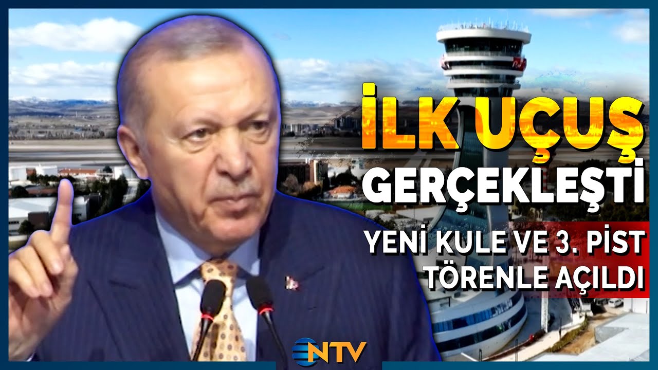 Erdoğan'dan Esenboğa Havalimanı'nın 3. Pisti Açılış Töreninde Muhalefete Sert Eleştiri