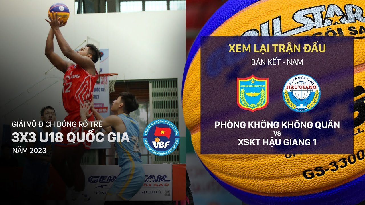BÁN KẾT NAM | PKKQ - XSKT HẬU GIANG 1 | GIẢI VÔ ĐỊCH BÓNG RỔ TRẺ 3X3 U18 QUỐC GIA 2023