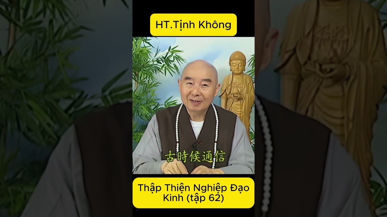 Thập Thiện Nghiệp Đạo Kinh tập 62 - Lão Pháp Sư Tịnh Không