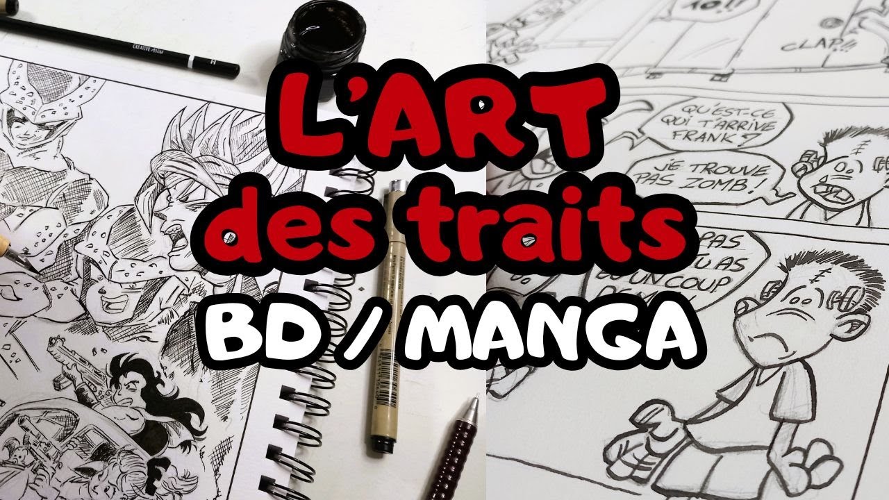 Quels traits pour quels types de BD ou de manga ? Comment bien choisir son trait selon son style ?