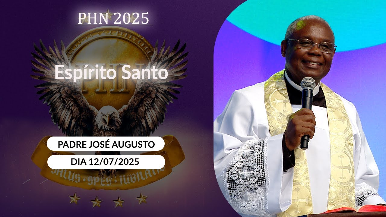 Espírito Santo - Padre José Augusto - 12/07/2025