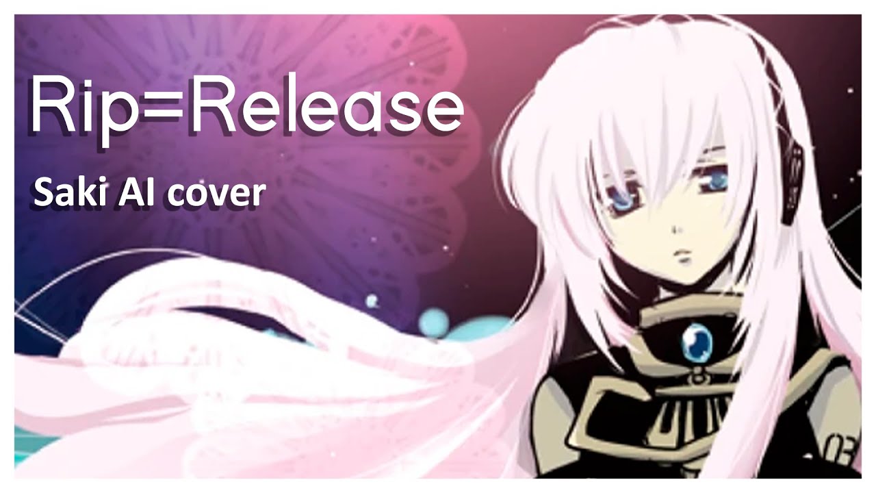 【Saki AI】Rip=Release【SynthV Cover】