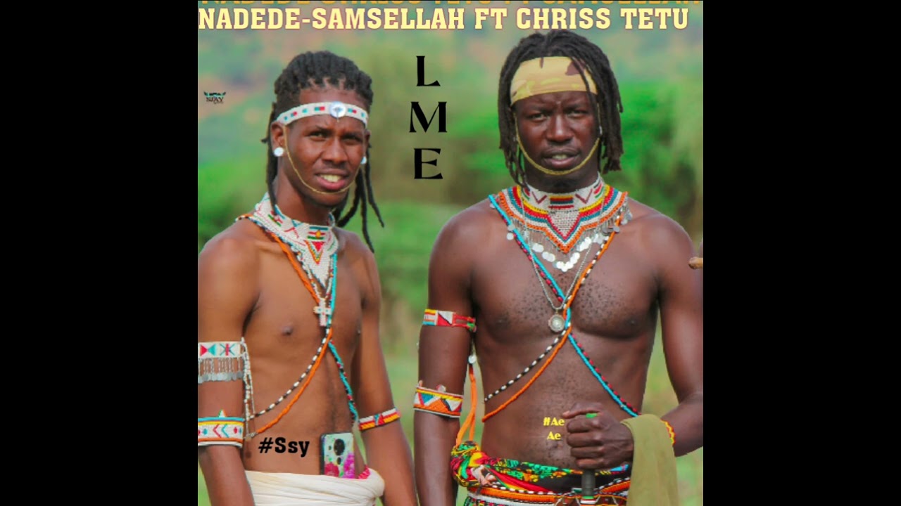 NADEDE-Samsellah ft Chriss Tetu-(mp3)sms skiza 6931047 to 811