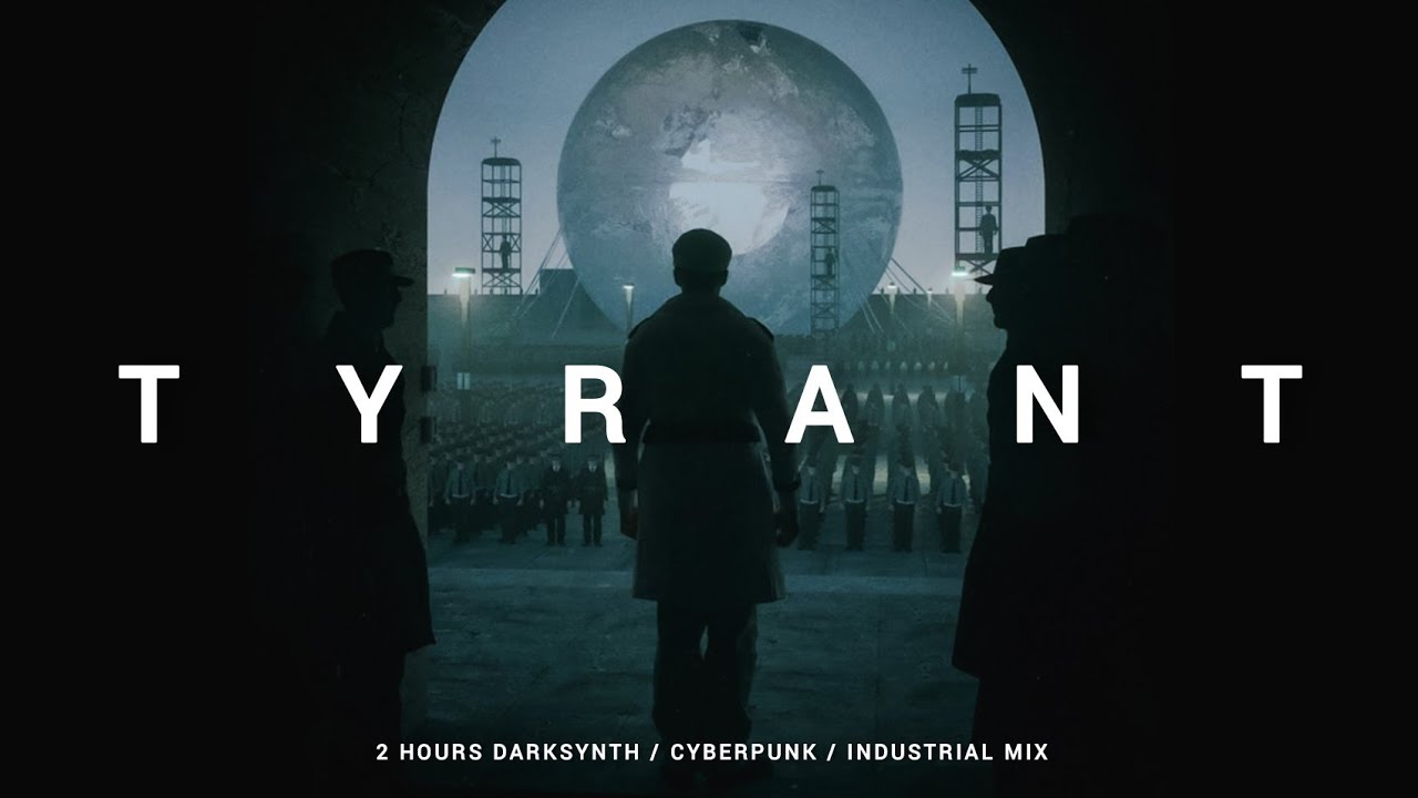 2 HOURS Darksynth / Cyberpunk / Industrial Mix 'TYRANT'